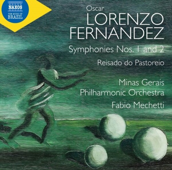 Lorenzo Fernandez - Symphonies 1 & 2, Reisado do Pastoreio | Naxos 8574412
