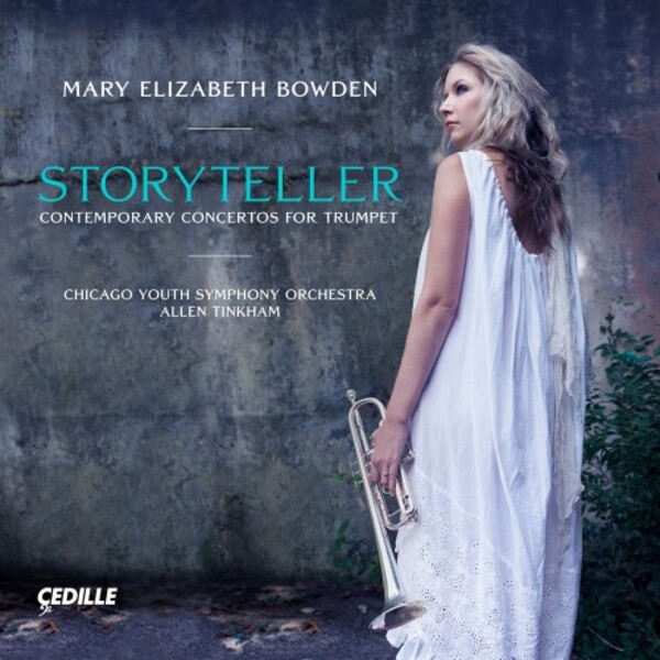 Storyteller: Contemporary Concertos for Trumpet | Cedille Records CDR90000229