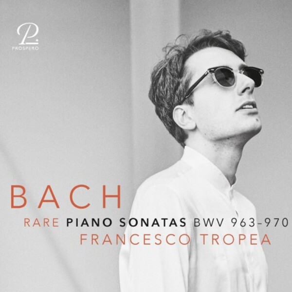 JS Bach - Rare Piano Sonatas, BWV963-970