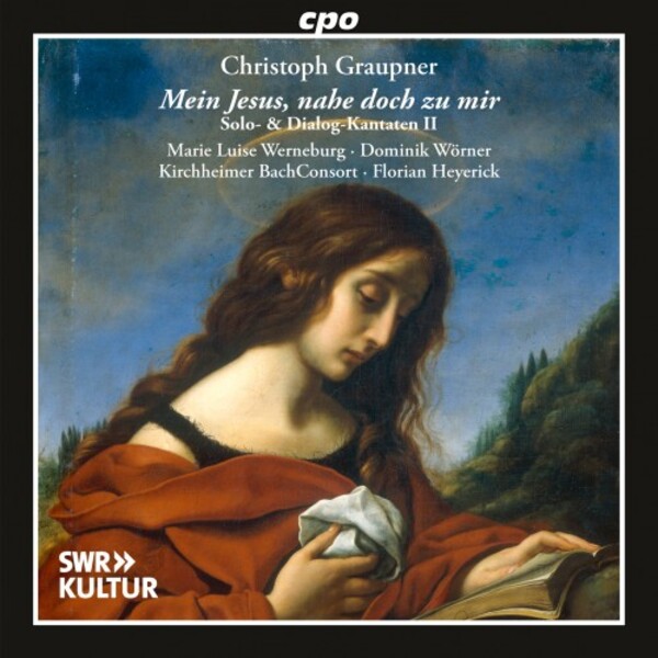 Graupner - Mein Jesus, nahe doch zu mir: Solo & Dialogue Cantatas II