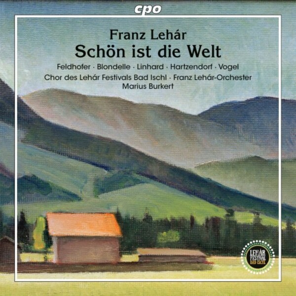 Lehar - Schon ist die Welt | CPO 5556592