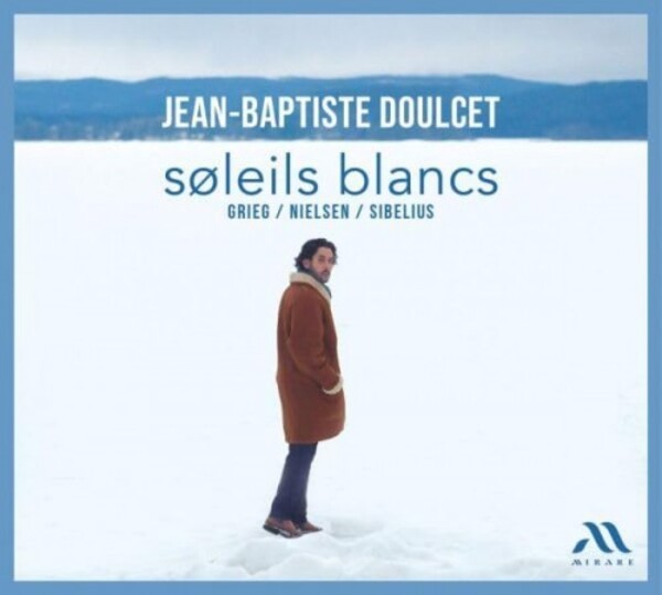 Soleils blancs: Grieg, Nielsen, Sibelius | Mirare MIR722