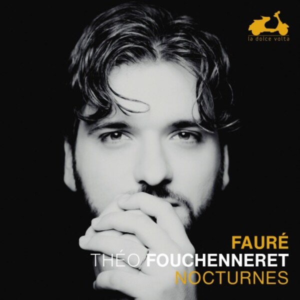 Faure - Nocturnes | La Dolce Volta LDV125