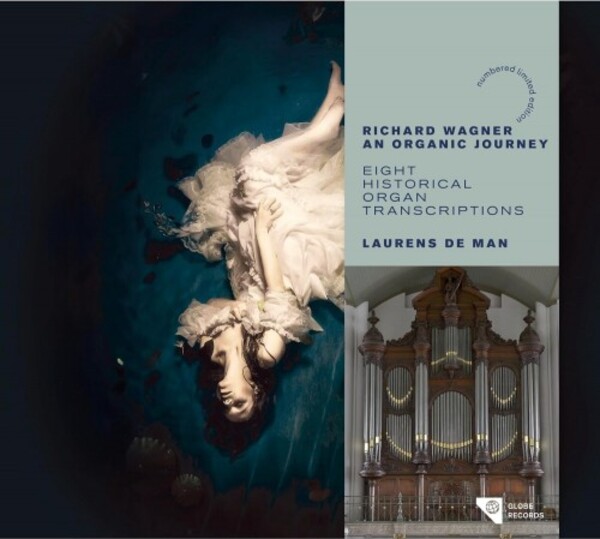 Wagner - An Organic Journey: Eight Historical Organ Transcriptions