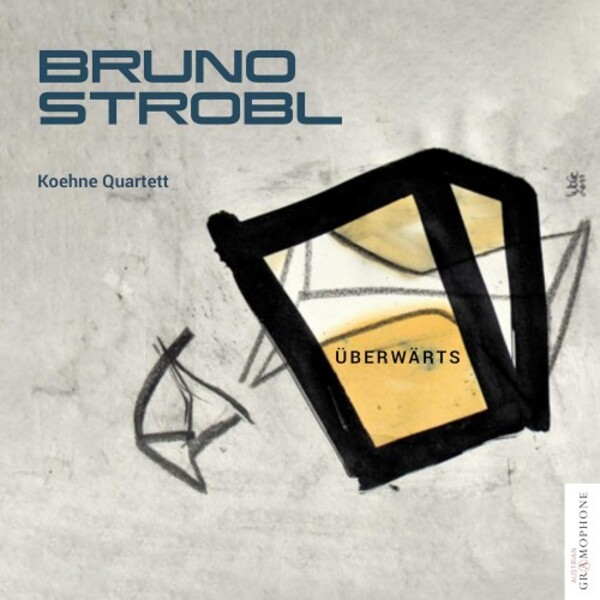Strobl - Uberwarts: Works for String Quartet | Austrian Gramophone AG0030