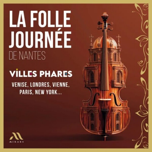 La Folle Journee de Nantes: Villes Phares