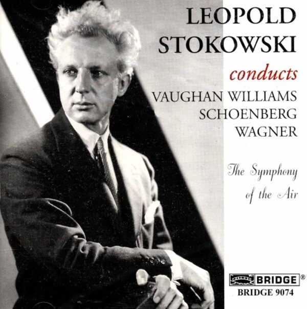 Stokowski conducts Vaughan Williams, Wagner and Schoenberg | Bridge BRIDGE9074