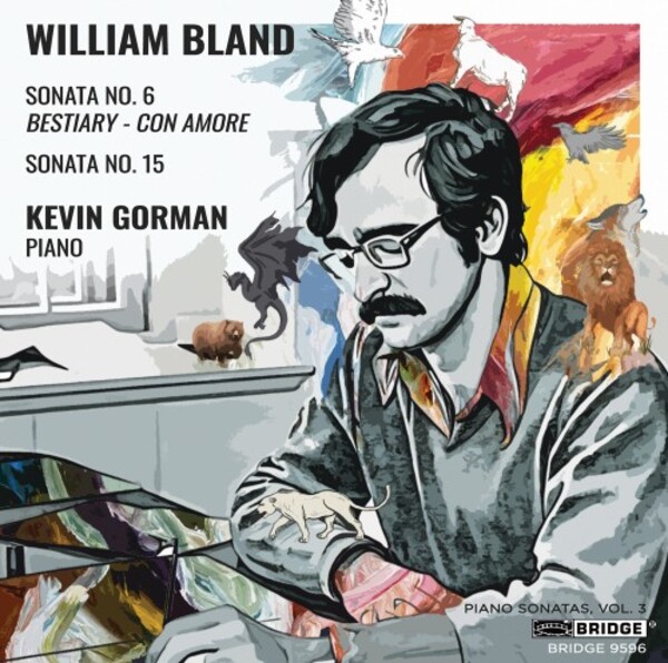 W Bland - Piano Sonatas Vol.3: Sonatas 6 & 15 | Bridge BRIDGE9596