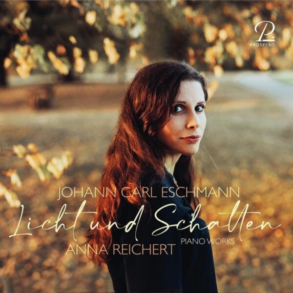 Eschmann - Licht und Schatten: Piano Works | Prospero Classical PROSP0102