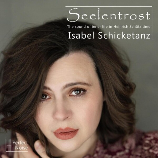 Seelentrost: The Sound of Inner Life in Heinrich Schutz�s Time