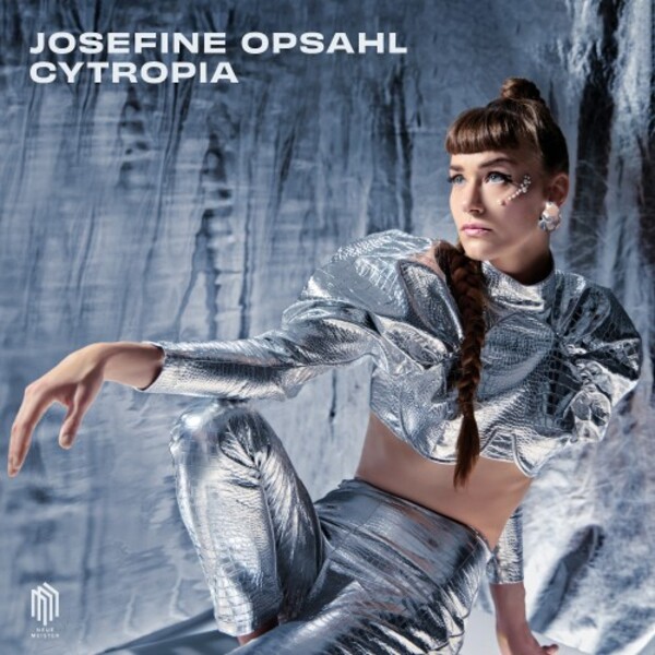 Josefine Opsahl: CYTROPIA (Vinyl LP) | Neue Meister 0303613NM
