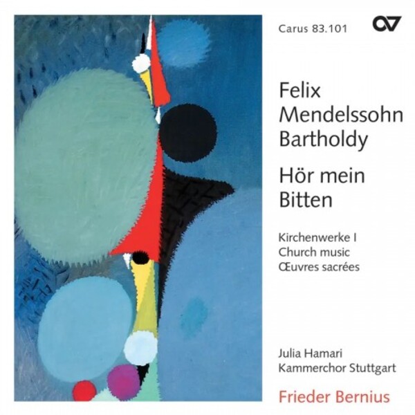 Mendelssohn - Hor mein Bitten: Church Music Vol.1 | Carus CAR83101