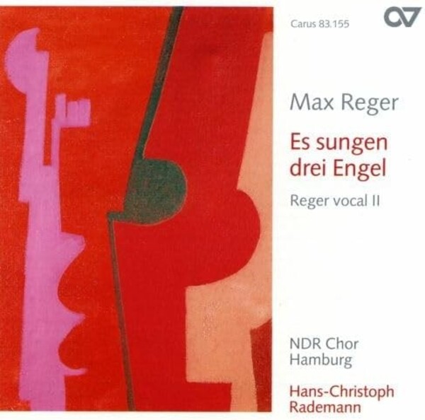 Reger - Sacred Choral Works Vol.2: Es sungen drei Engel | Carus CAR83155