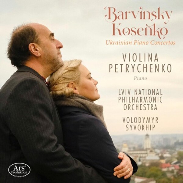 Barvinsky & Kosenko - Ukrainian Piano Concertos | Ars Produktion ARS38514