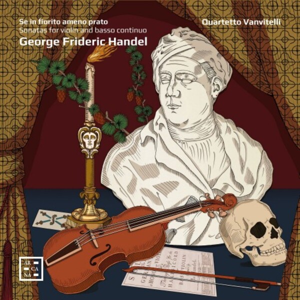 Handel - Se in fiorito ameno prato: Violin Sonatas