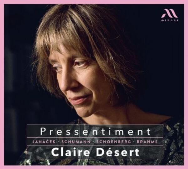 Pressentiment: Janacek, Schumann, Schoenberg, Brahms | Mirare MIR758