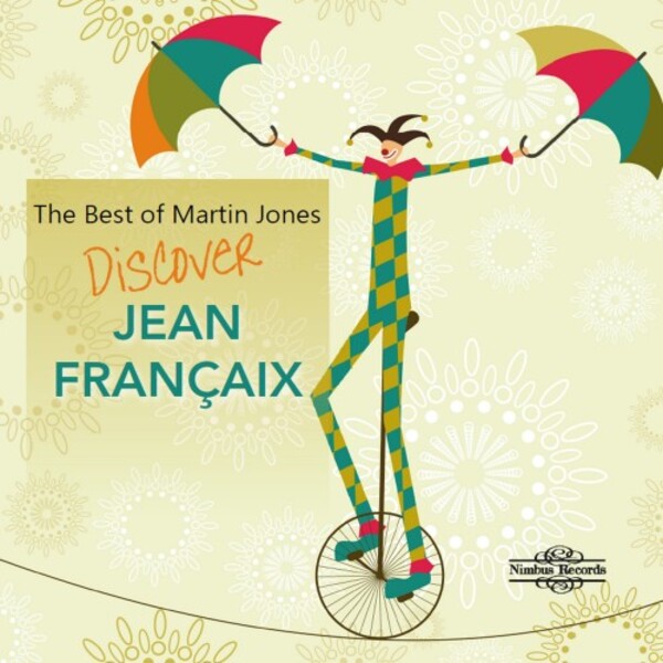 The Best of Martin Jones: Discover Jean Francaix | Nimbus NI7732