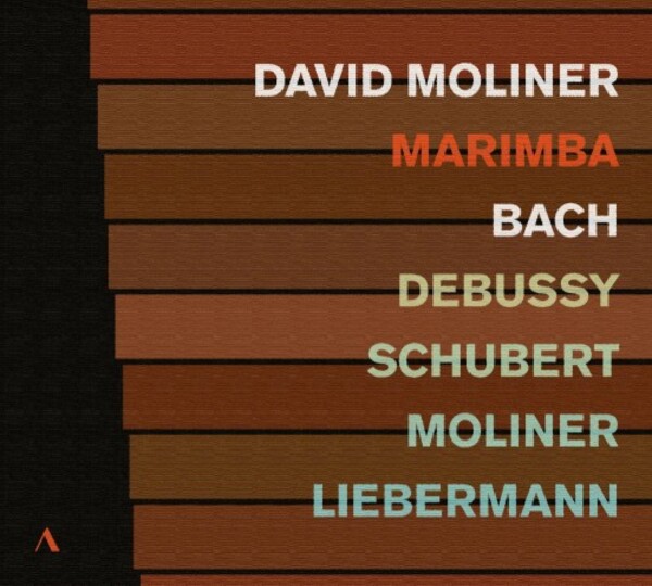 Marimba: Bach, Debussy, Schubert, Moliner, Liebermann