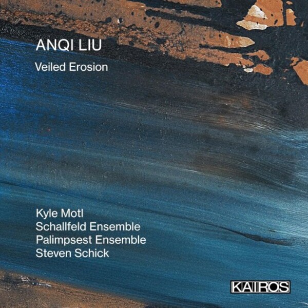 Anqi Liu - Veiled Erosion