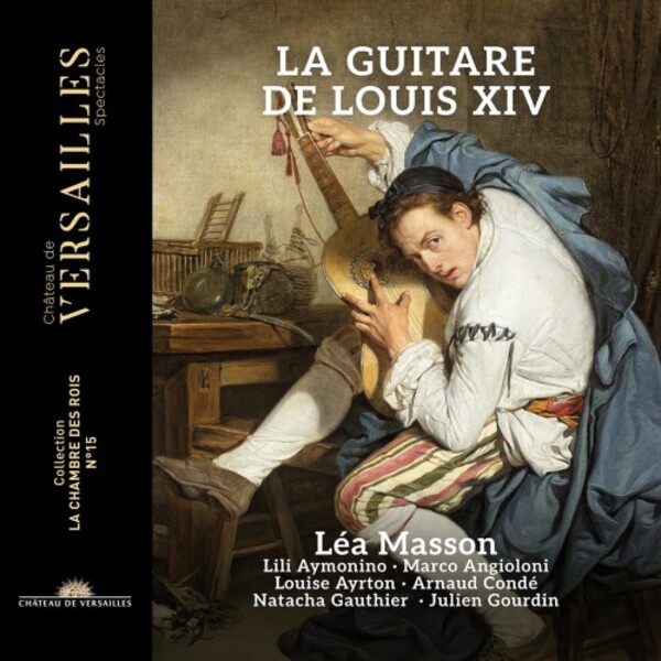 La Guitare de Louis XIV | Chateau de Versailles Spectacles CVS171