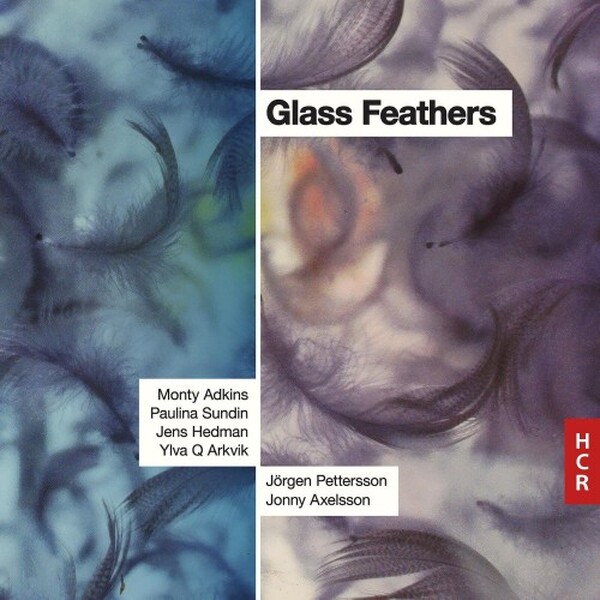 Glass Feathers: Adkins, Sundin, Hedman, Arkvik