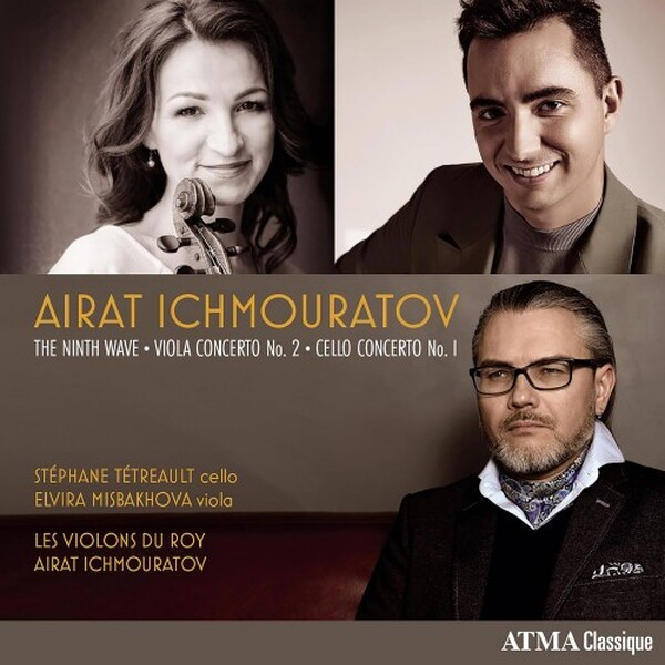 Ichmouratov - The Ninth Wave, Viola Concerto no.2, Cello Concerto no.1 | Atma Classique ACD22896