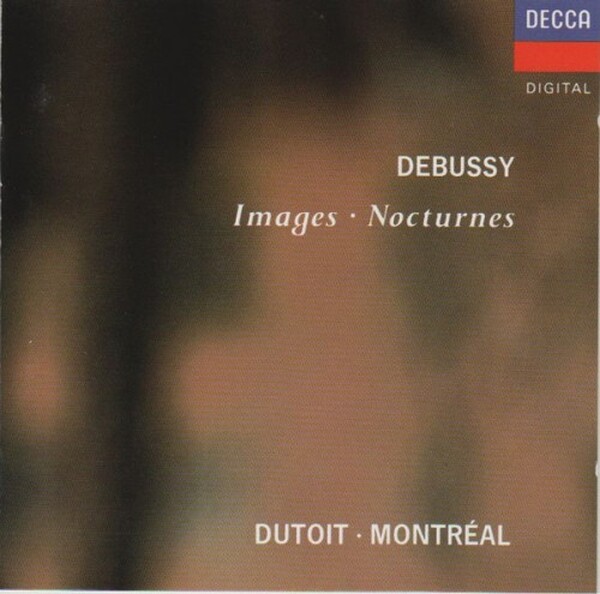 Debussy, Dutoit, Montr�al - Images & Nocturnes | Decca 4255022
