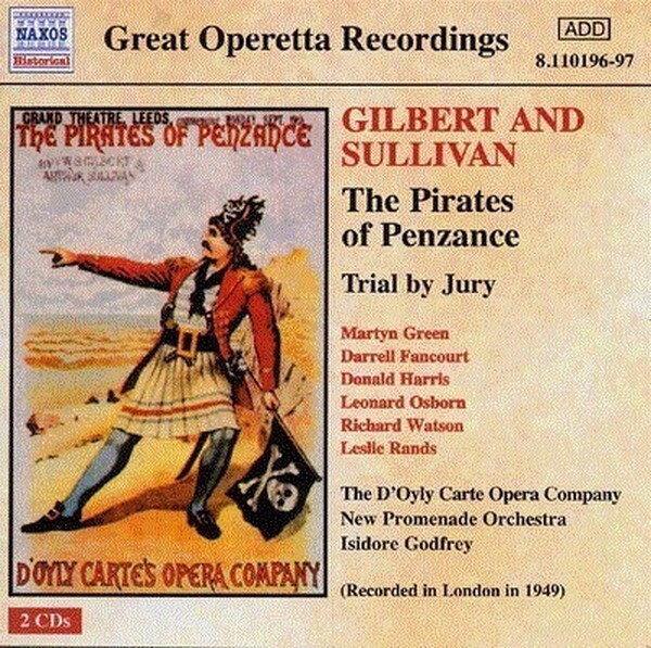 Gilbert & Sullivan - The Pirates Of Penzance & Trial By Jury | Naxos - Historical 811019697