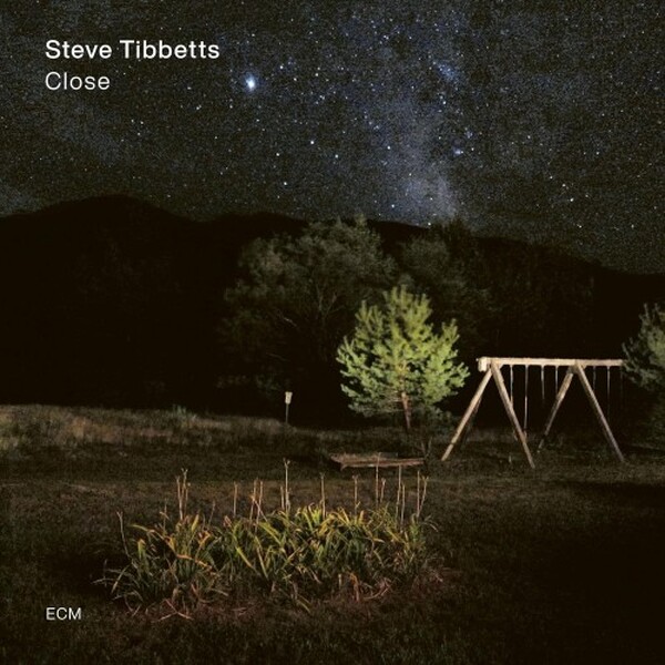 Steve Tibbetts: Close | ECM 7849966