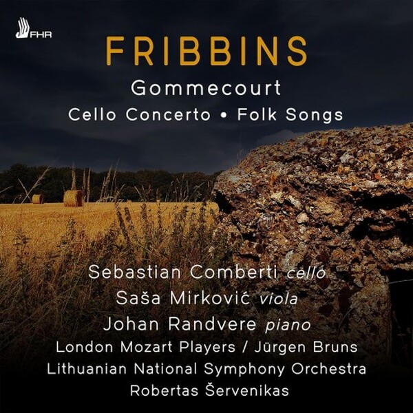 Fribbins - Gommecourt, Cello Concerto, Folk Songs | First Hand Records FHR187