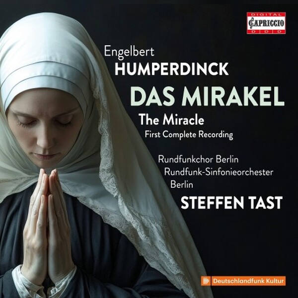 Humperdinck - Das Mirakel (The Miracle) | Capriccio C5543