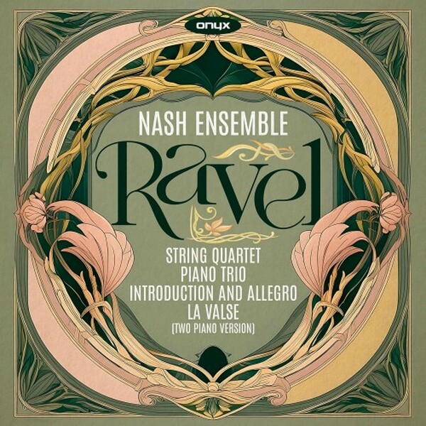 Ravel - String Quartet, Piano Trio, Introduction & Allegro, etc. | Onyx ONYX4270