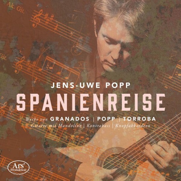 Granados, Popp, Torroba - Spanienreise: Works for Guitar | Ars Produktion ARS38689
