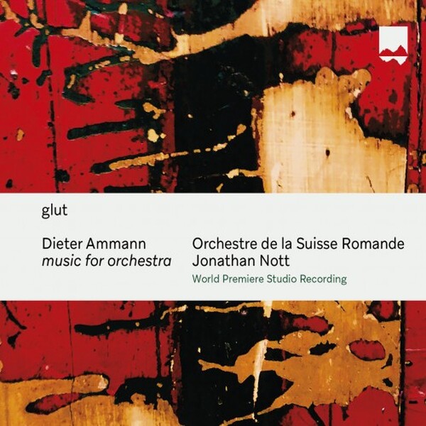 Ammann - glut: Music for Orchestra