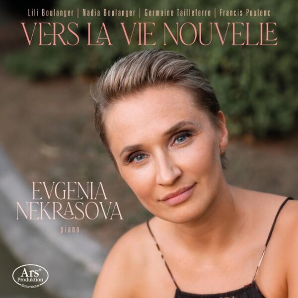 Vers la Vie nouvelle: L & N Boulanger, Tailleferre, Poulenc