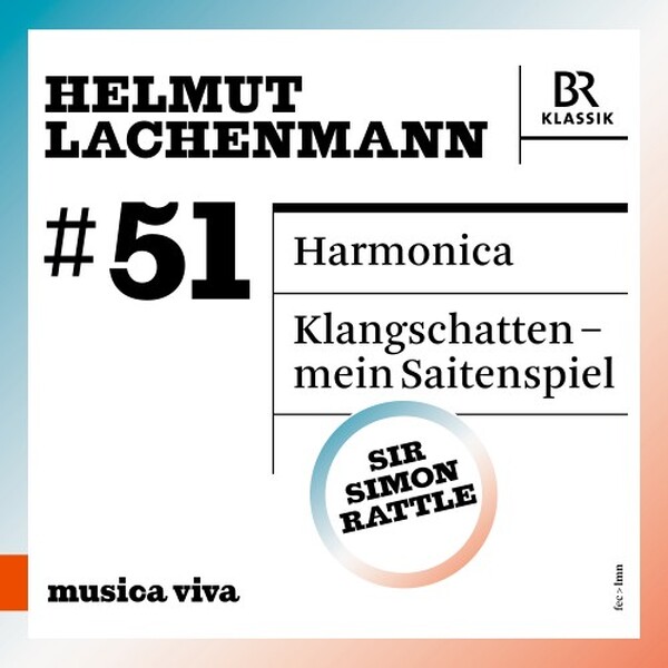 Musica Viva 51: Lachenmann - Harmonica, Klangschatten | BR Klassik 900651