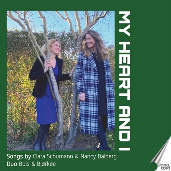My Heart and I: Songs by Clara Schumann & Nancy Dalberg | Danacord DACOCD996