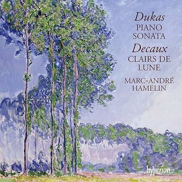 Dukas & Decaux - Piano music | Hyperion CDA67513