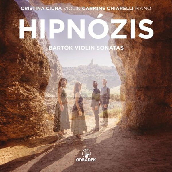 Bartok - Hipnozis: Violin Sonatas | Odradek Records ODRCD458
