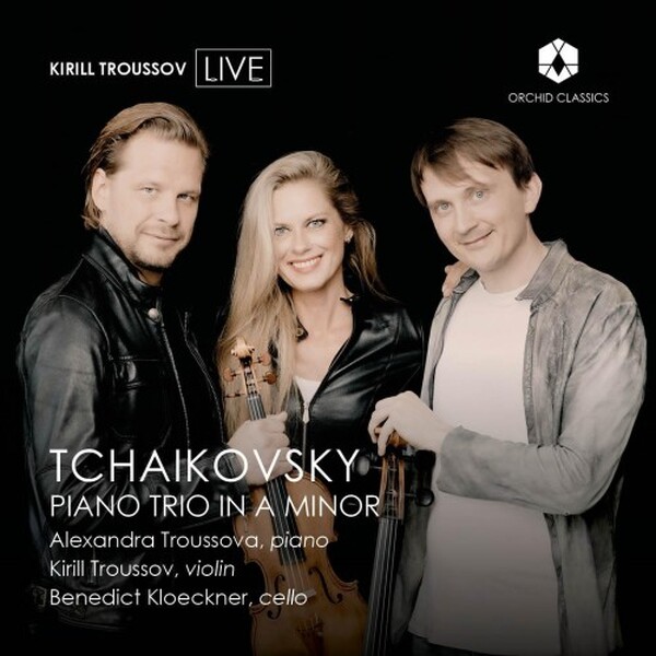 Tchaikovsky - Piano Trio in A minor | Orchid Classics ORC100259