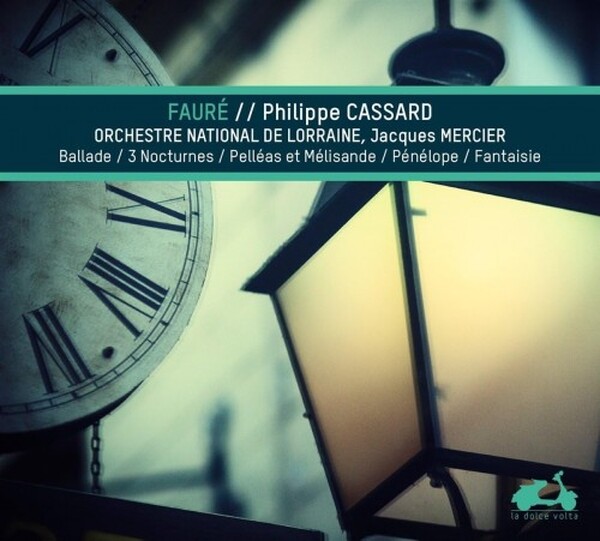 Faure - Ballade, 3 Nocturnes, Pelleas et Melisande, etc.
