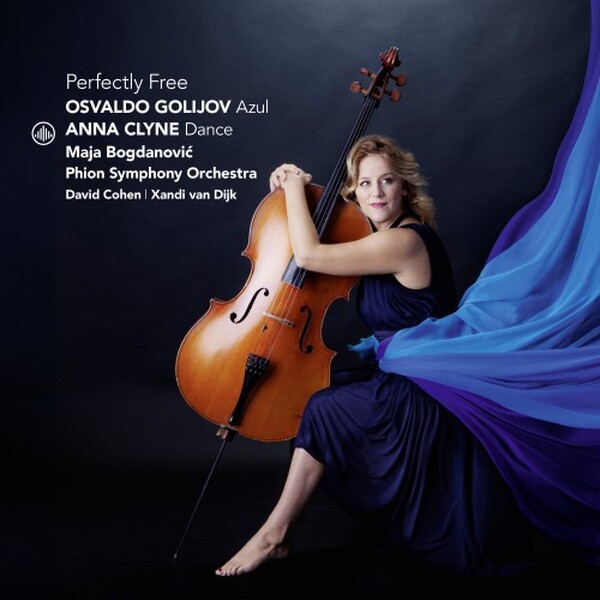 Perfectly Free: Golijov - Azul; Clyne - DANCE