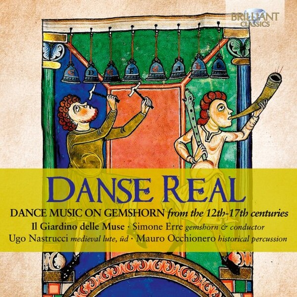 Danse Real: Dance Music on Gemshorn from the 12th-17th centuries | Brilliant Classics 97505