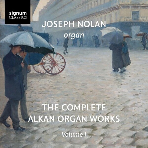 Alkan - The Complete Organ Works Vol.1