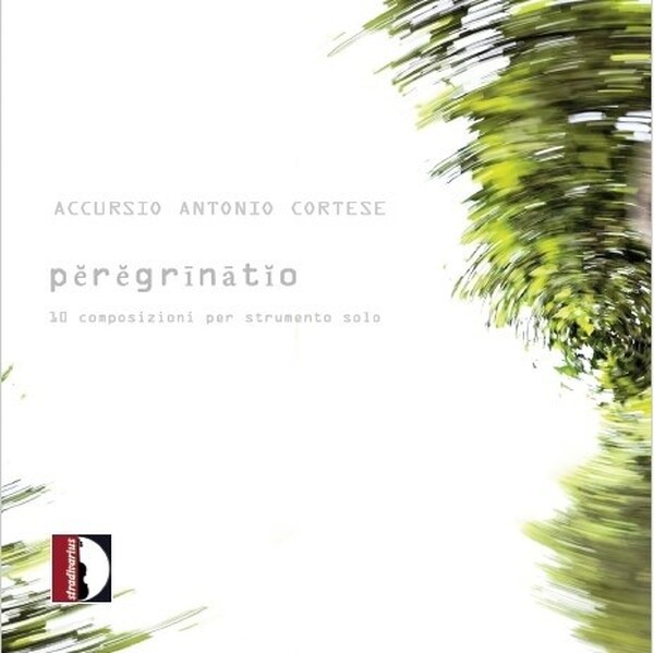 Cortese - peregrinatio: 10 Compositions for Solo Instruments