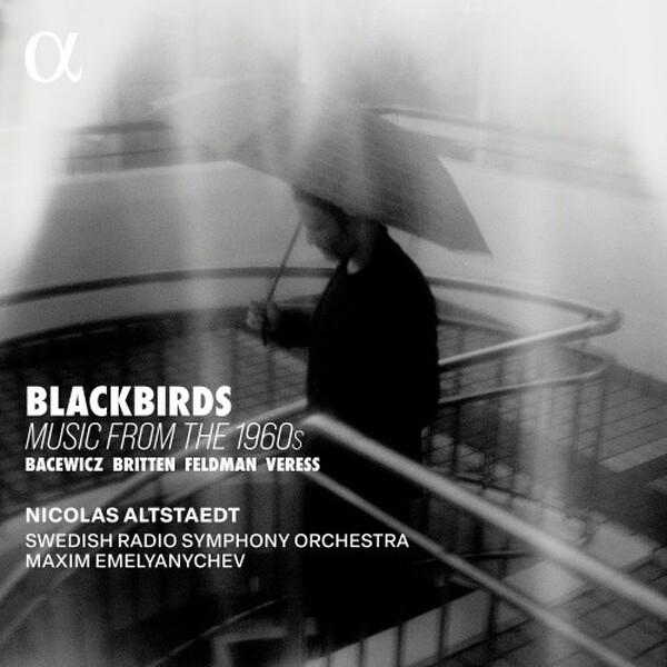 Blackbirds: Music from the 1960s (Bacewicz, Britten, Feldman, Veress)