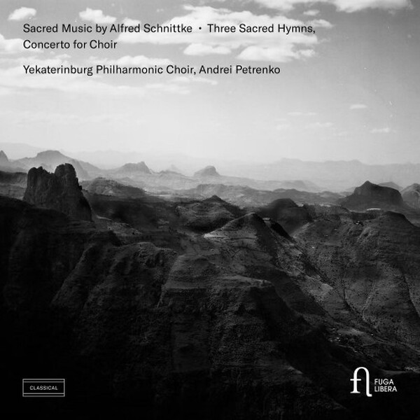 Schnittke - Sacred Music: Three Sacred Hymns, Concerto for Choir