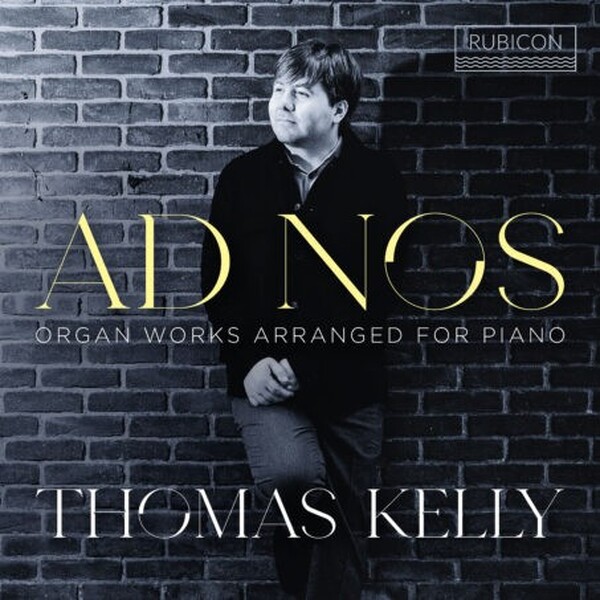 Ad nos - Organ Works Arranged for Piano