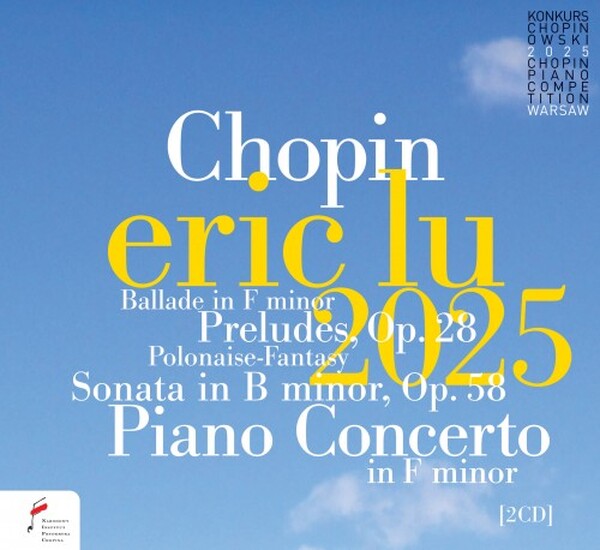 Chopin: Piano Concerto no.2, Piano Sonata no.3, Ballade no.4, etc.