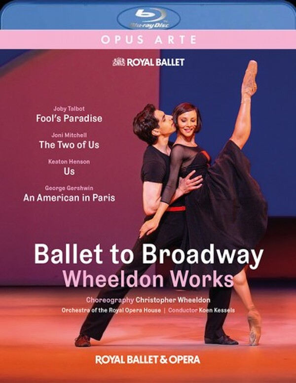Ballet to Broadway: Wheeldon Works (Bllu-ray) | Opus Arte OABD7332D